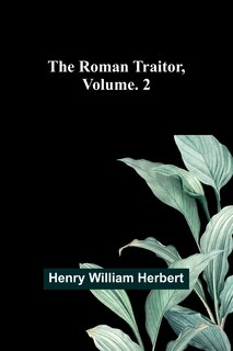 Front cover_The Roman Traitor, Volume. 2
