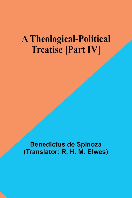 Couverture_A Theological-Political Treatise [Part IV]