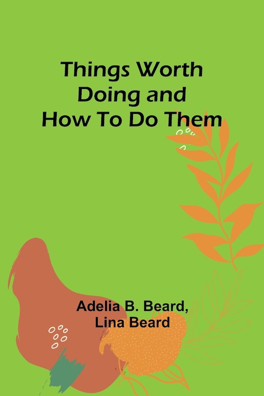 Couverture_Things Worth Doing and How To Do Them