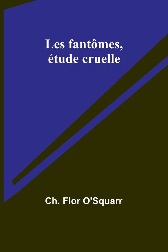 Couverture_Les fant&ocirc;mes, &eacute;tude cruelle