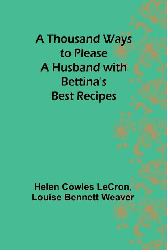 Front cover_A Thousand Ways to Please a Husband with Bettina's Best Recipes