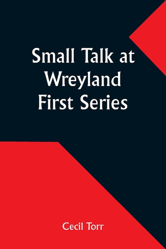 Front cover_Small Talk at Wreyland. First Series