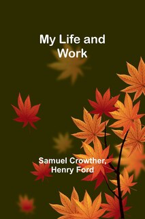 Front cover_My Life and Work