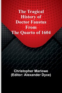 Front cover_The Tragical History of Doctor Faustus From the Quarto of 1604
