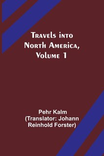 Couverture_Travels into North America, Volume 1