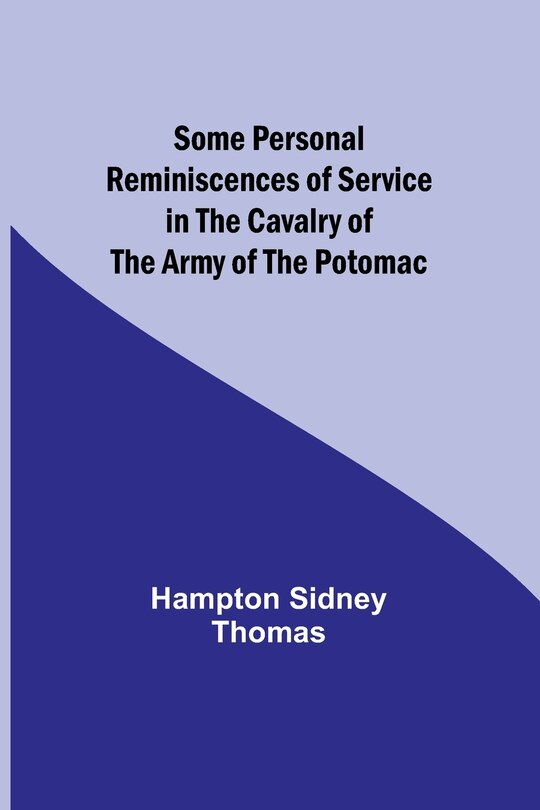 Front cover_Some Personal Reminiscences of Service in the Cavalry of the Army of the Potomac