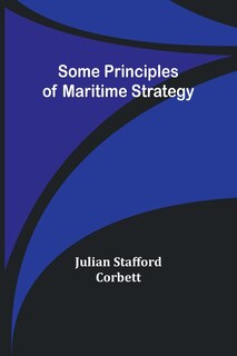 Couverture_Some Principles of Maritime Strategy