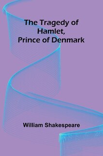 Couverture_The Tragedy of Hamlet, Prince of Denmark