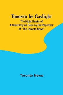 Front cover_Toronto by Gaslight