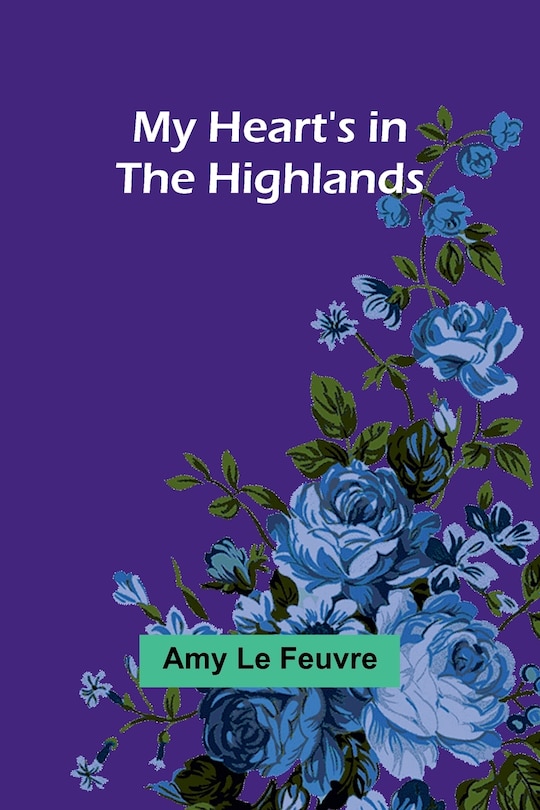 Front cover_My Heart's in the Highlands