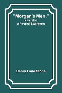 Couverture_Morgan's Men, a Narrative of Personal Experiences