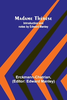 Couverture_Madame Thérèse; Introduction and notes by Edward Manley