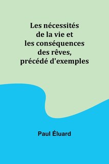 Front cover_Les nécessités de la vie et les conséquences des rêves, précédé d'exemples