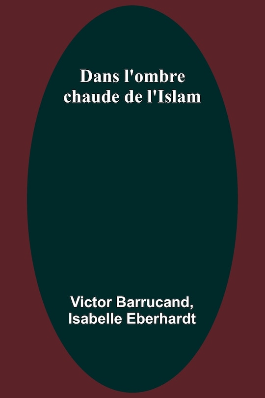 Front cover_Dans l'ombre chaude de l'Islam
