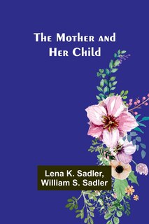 Front cover_The Mother and Her Child
