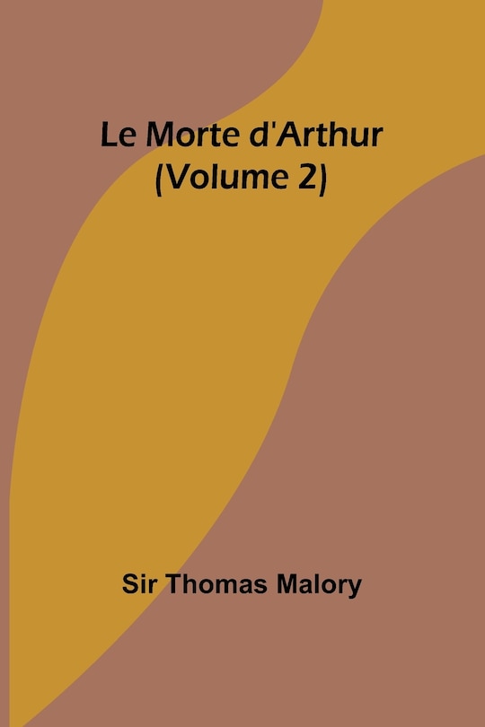 Couverture_Le Morte d'Arthur (Volume 2)