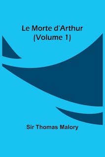 Front cover_Le Morte d'Arthur (Volume 1)