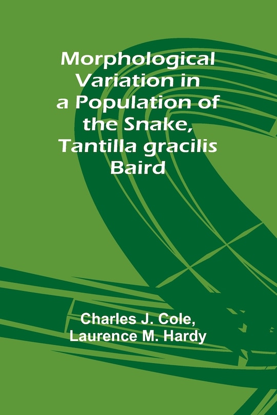 Couverture_Morphological Variation in a Population of the Snake, Tantilla gracilis Baird