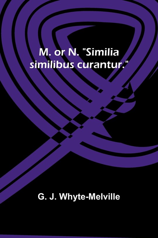 Front cover_M. or N. Similia similibus curantur.