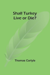 Front cover_Shall Turkey Live or Die?