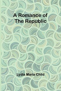 Couverture_A Romance of the Republic