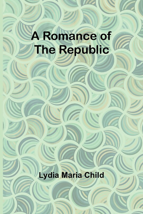 Couverture_A Romance of the Republic