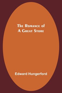 Front cover_The Romance of a Great Store