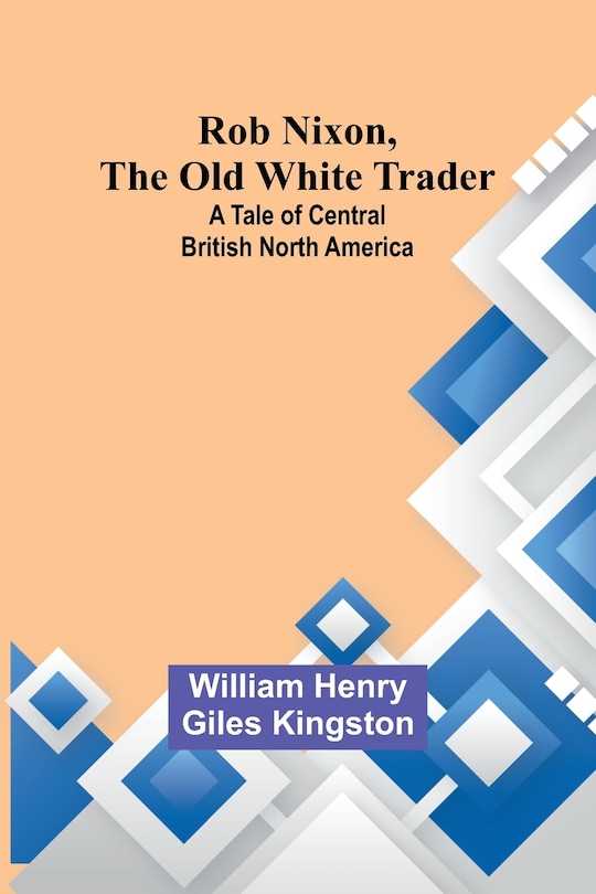 Front cover_Rob Nixon, the Old White Trader