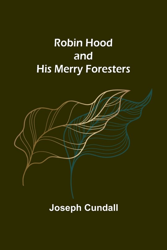 Front cover_Robin Hood and His Merry Foresters