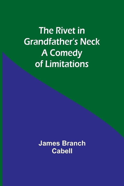 The Rivet in Grandfather's Neck: A Comedy of Limitations