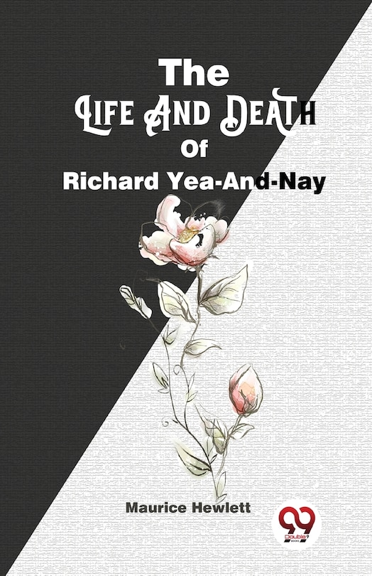 Front cover_The Life And Death Of Richard Yea-And-Nay