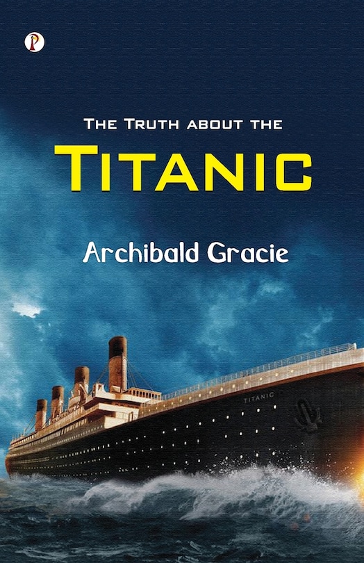 Front cover_The Truth about the Titanic