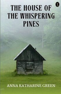 Front cover_The House Of The Whispering Pines
