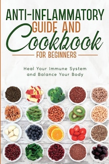 Couverture_Anti-Inflammatory Guide and Cookbook for Beginners