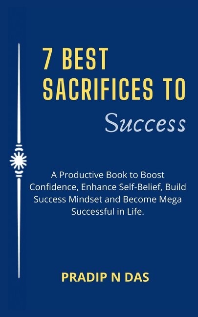 Front cover_7 Best Sacrifices To Success