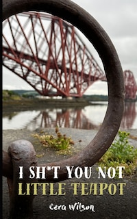 Front cover_I Sh*t You Not Little Teapot