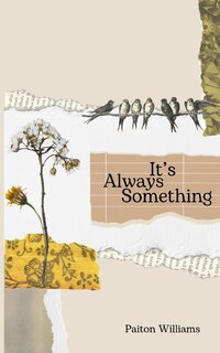 It's Always Something