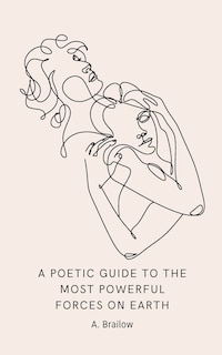 Front cover_A Poetic Guide to the Most Powerful Forces on Earth