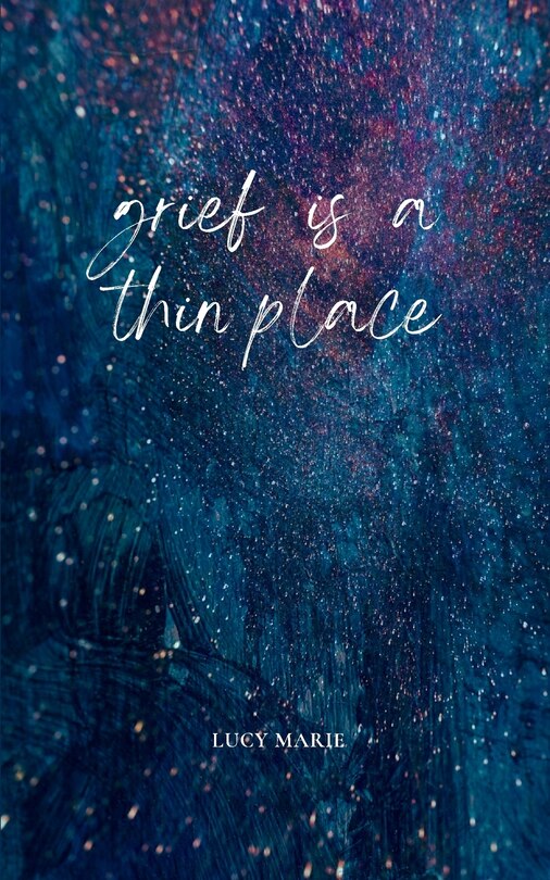 Grief is a thin place