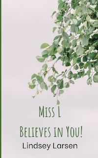 Front cover_Miss L Believes in You!