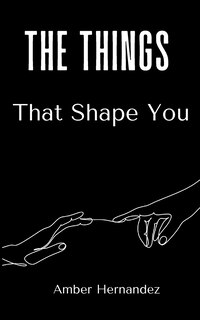 Front cover_The Things That Shape You