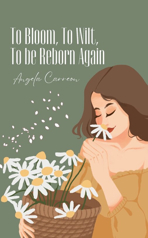 Front cover_To Bloom, To Wilt, To be Reborn Again