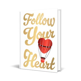 Front cover_Follow Your Heart