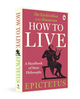 Front cover_How to Live - A Handbook of Stoic Philosophy
