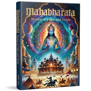 Front cover_Mahabharata: Stories of Valor and Virtue