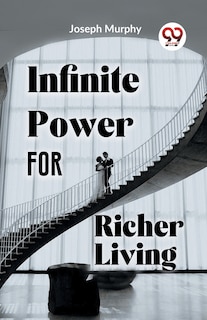 Couverture_Infinite Power For Richer Living