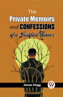 Couverture_The Private Memoirs And Confessions Of A Justified Sinner