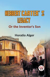 Couverture_Herbert Carter'S Legacy Or The Inventor's Son