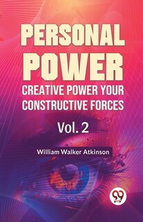 Front cover_Personal Power Creative Power Your Constructive Forces Vol. 2