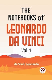 Front cover_The Notebooks Of Leonardo Da Vinci Vol.1